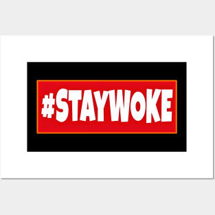 Stay WOKE - Back Posters and Art